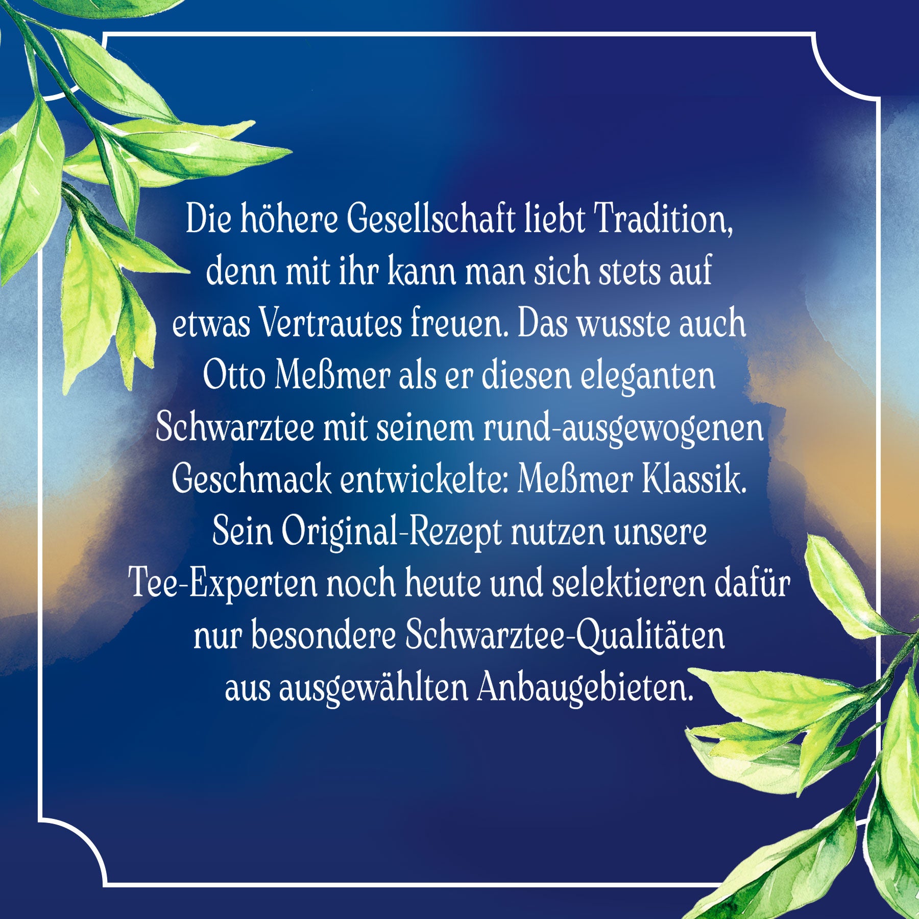 Eleganter Schwarztee Klassik mit rundem ausgewogenem Geschmack, traditionell entwickelt, aus ausgewählten Anbaugebieten, von Tee-Experten sorgfältig selektiert für höchste Qualität.