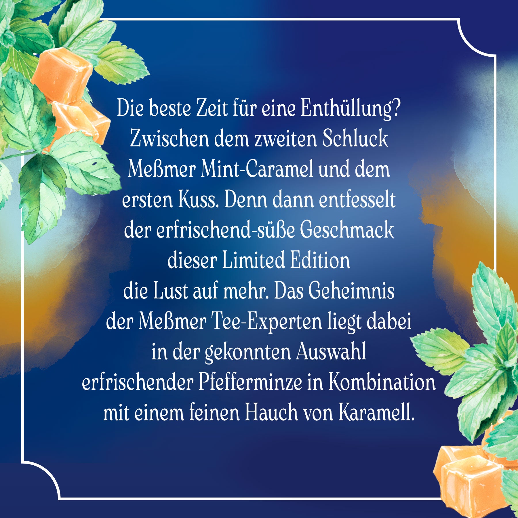 Produktbeschreibung von Mint Caramel mit erfrischender Pfefferminze und feinem Karamellgeschmack, präsentiert als Limited Edition in einem eleganten Design.